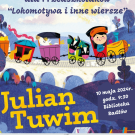 Lokomotywa i inne wiersze Juliana Tuwima