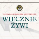  VII Edycja Konkursu Wiecznie Żywi